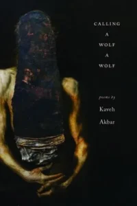 Featured image for Resumen de "Llamar a un lobo un lobo" por Kaveh Akbar