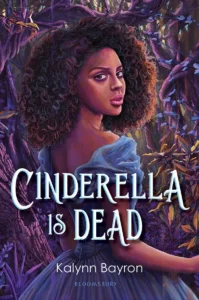 Featured image for Resumen de 'Cenicienta ha muerto' por Kalynn Bayron