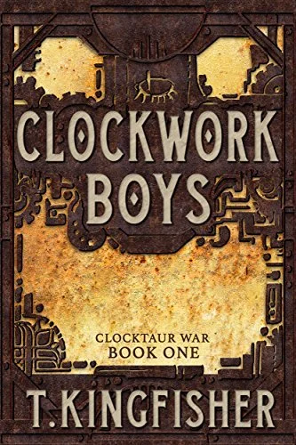 Featured image for Resumen de 'Clockwork Boys' por T. Kingfisher