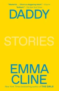 Featured image for Resumen de 'Daddy' por Emma Cline