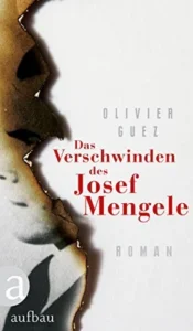 Featured image for Resumen de "La desaparición de Josef Mengele" por Olivier Guez