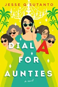 Featured image for Resumen de "Dial A for Aunties" por Jesse Q. Sutanto