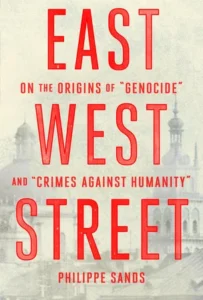 Featured image for Resumen de "East West Street: Sobre los orígenes del 'genocidio' y los 'crímenes de lesa humanidad'" por Philippe Sands