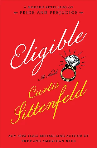 Featured image for Resumen de "Eligible: Una versión moderna de Orgullo y prejuicio" por Curtis Sittenfeld