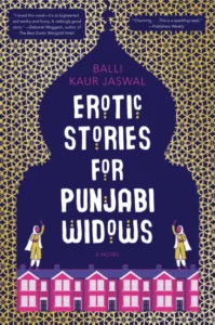 Featured image for Resumen de 'Historias eróticas para viudas punjabi' por Balli Kaur Jaswal