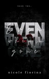 Featured image for Resumen de 'Even When I'm Gone' por Nicole Fiorina