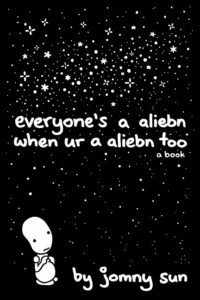 Featured image for Resumen de "Todos somos extraterrestres cuando eres un extraterrestre también" por Jonny Sun