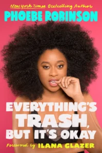 Featured image for Resumen de "Todo está bien, pero es una basura" por Phoebe Robinson