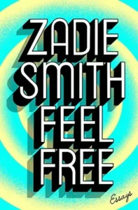 Featured image for Resumen de "Sentirse libre" por Zadie Smith