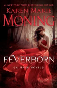 Featured image for Resumen de 'Feverborn' por Karen Marie Moning