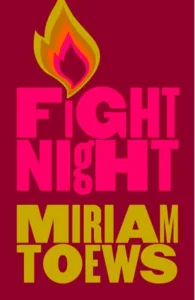 Featured image for Resumen de "Noche de pelea" por Miriam Toews