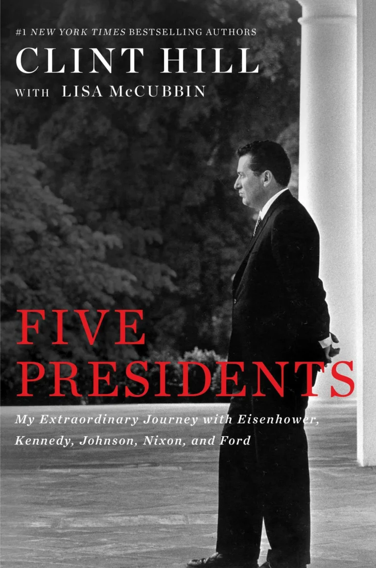 Featured image for Resumen de "Cinco presidentes: Mi extraordinario viaje con Eisenhower, Kennedy, Johnson, Nixon y Ford" por Clint Hill