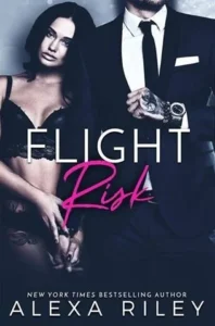 Featured image for Resumen de "Flight Risk" por Alexa Riley