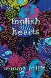 Featured image for Resumen de "Foolish Hearts" por Emma Mills