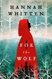 Featured image for Resumen de 'For the Wolf' por Hannah F. Whitten