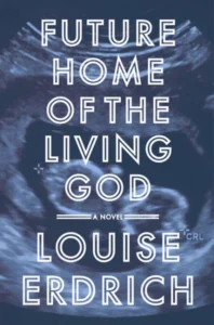 Featured image for Resumen de "El hogar futuro de los vivos" por Louise Erdrich