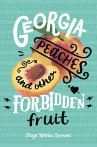 Featured image for Resumen de 'Georgia Peaches and Other Forbidden Fruit' por Jaye Robin Brown