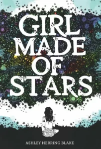 Featured image for Resumen de "Chica hecha de estrellas" por Ashley Herring Blake