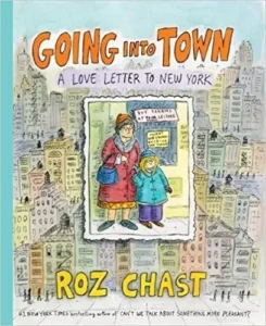 Featured image for Resumen de "Going Into Town: A Love Letter to New York" por Roz Chast
