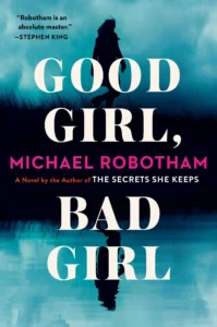 Featured image for Resumen de 'Chica buena, chica mala' por Michael Robotham