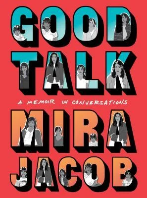 Featured image for Resumen de "Good Talk: Una memoria en conversaciones" por Mira Jacob