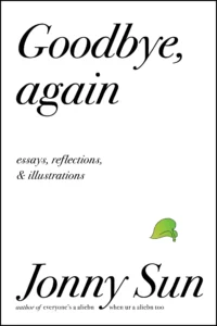 Featured image for Resumen de "Goodbye, Again" por Jonny Sun