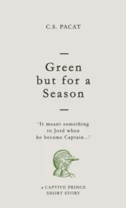Featured image for Resumen de "Green but for a Season" por C.S. Pacat