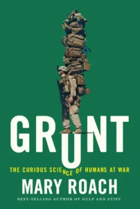Featured image for Resumen de 'Grunt: La curiosa ciencia de los humanos en guerra' por Mary Roach