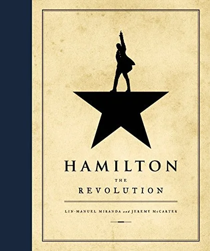 Featured image for Resumen de 'Hamilton: La Revolución' por Lin-Manuel Miranda y Jeremy McCarter