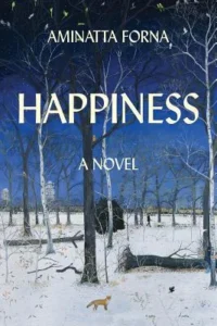 Featured image for Resumen de "La felicidad" por Aminatta Forna