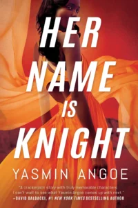 Featured image for Resumen de "Her Name Is Knight" por Yasmin Angoe