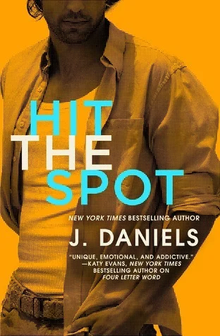 Featured image for Resumen de "Hit the Spot" por J. Daniels