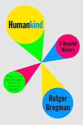 Featured image for Resumen de "Humanidad: Una historia esperanzadora" por Rutger Bregman