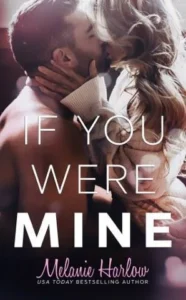 Featured image for Resumen de 'If You Were Mine' por Melanie Harlow
