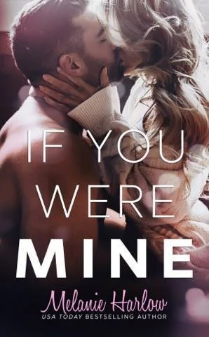 Featured image for Resumen de 'If You Were Mine' por Melanie Harlow