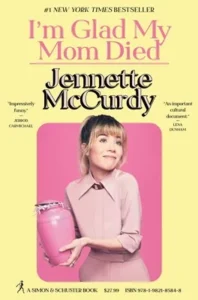 Featured image for Resumen de "Me alegra que mi madre haya muerto" por Jennette McCurdy