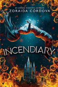 Featured image for Resumen de "Incendiario" por Zoraida Córdova
