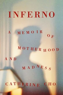 Featured image for Resumen de "Inferno: Memorias de la maternidad y la locura" por Catherine Cho
