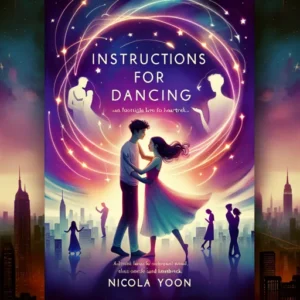 Featured image for Resumen de 'Instrucciones para bailar' por Nicola Yoon
