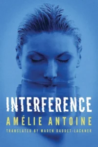 Featured image for Resumen de 'Interferencia' por Amélie Antoine