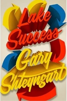 Featured image for Resumen de "Lake Success" por Gary Shteyngart