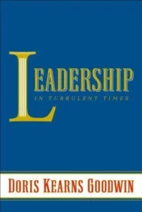 Featured image for Resumen de "Liderazgo en tiempos de turbulencia" por Doris Kearns Goodwin