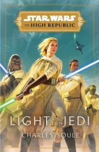 Featured image for Resumen de "Star Wars: La Alta República - La luz de los Jedi" por Charles Soule