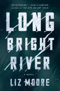 Featured image for Resumen de "Long Bright River" por Liz Moore