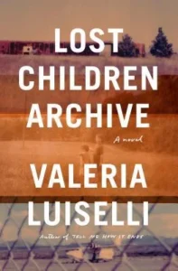 Featured image for Resumen de "Los archivos de los niños perdidos" por Valeria Luiselli