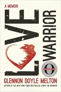 Featured image for Resumen de "Guerrera del amor" por Glennon Doyle Melton
