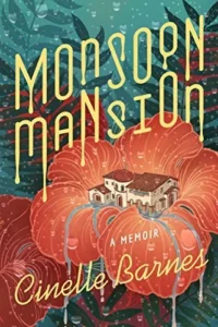 Featured image for Resumen de "Monsoon Mansion: A Memoir" por Cinelle Barnes