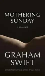 Featured image for Resumen de "Mothering Sunday" por Graham Swift