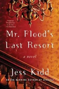 Featured image for Resumen de "El último refugio de Mr. Flood" por Jess Kidd
