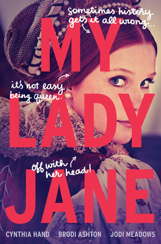 Featured image for Resumen de 'Mi Lady Jane' por Cynthia Hand, Brodi Ashton y Jodi Meadows